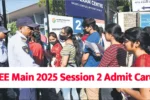 JEE Main 2025 Session 2 Admit Card: कब जारी होगी एग्जाम सिटी स्लिप और हॉल टिकट? जानें पूरी जानकारी